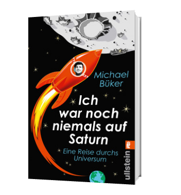 Die Umschlag-Vorderseite von „Ich war noch niemals auf Saturn“: Eine comichaft gezeichnete Rakete fliegt von der Erde zum Mond, auf einem Bullauge schaut ein lächelnder junger Mann.