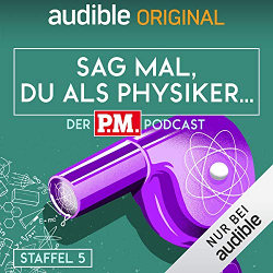 Ein stilisierter Föhn mit einem aufgeprägten Atommodell. Dazu die Schriftzüge: audible Original; Sag mal, Du als Physiker; Der P.M. Podcast; Staffel 5.